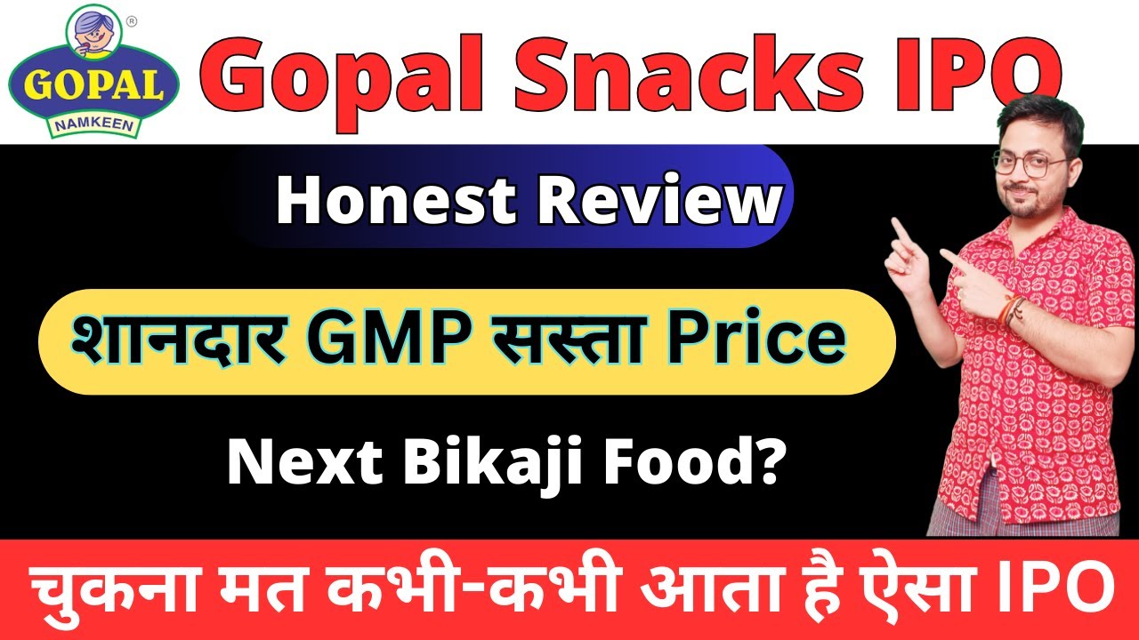 Ready go to ... https://youtu.be/_Hg1Qo9Vnqg [ Gopal Snacks IPO REVIEW à¤®à¤¿à¤²à¥à¤à¤¾ Gainð Gopal Snacks IPO APPLY OR NOT? GOPAL NAMKEEN IPO GMP TODAY #SMT]