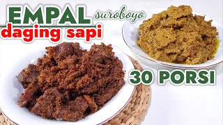 MASAK BESAR  -- EMPAL DAGING SAPI SUROBOYO UNTUK 30 PORSI  || EMPUK BUMBUNYA MERESAP SAMPAI KE DALAM