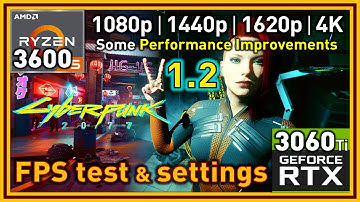 Cyberpunk 2077 PC Patch 1.2 - Ryzen 5 3600 & RTX 3060 Ti | Performance and CPU usage improvements