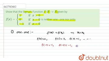 Show that the Signum Function `f  R rarr R`  given by `f(x) = {(1, if  x | Class 12 Maths | Doubtnut