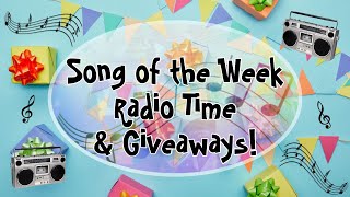 Song Of The Week, Radio Time & Giveaways! Livestream 05.4.24