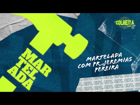 Martelada 01 • Pr Jeremias Pereira