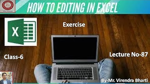 Ch 7 Editing a Worksheet (Part-6) Class 6 Lecture No-87