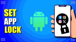 How To Set App Lock On Android (Step-by-Step Guide)