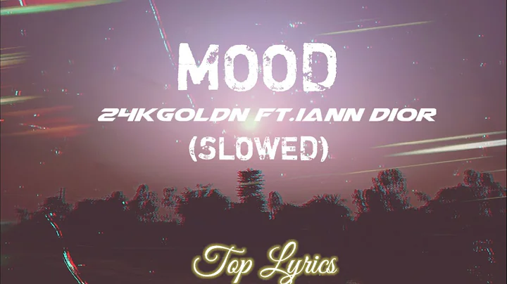 24kgoldn - Mood (slowed Tiktok) [Lyrics] ft.iann dior "Why you always in a mood?" [ Tiktok Slowed]
