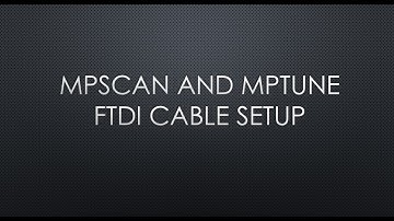 FTDI driver install for use with MPScan and MPTune