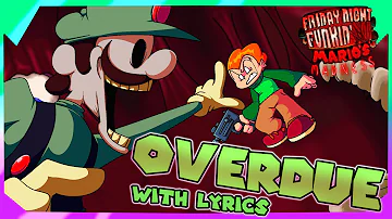 OVERDUE with LYRICS! | Mario's Madness with LYRICS!