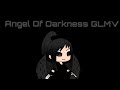 Angel of Darkness | Gacha Life Music Video |