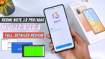Redmi Note 10 Pro/Max Full Detailed Review After MIUI 12.5.10.0 Update | Antutu,Geekbench Test