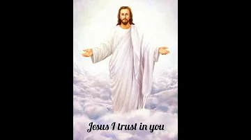 Jesus I Trust In You 