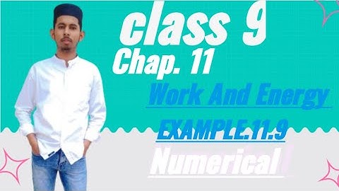 Class 9th Chapter 11 /Work And Energy/ Example No : 11.9 / Numerical.  #viralvideo # physics