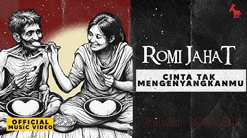 Romi Jahat - Cinta Tak Mengenyangkanmu