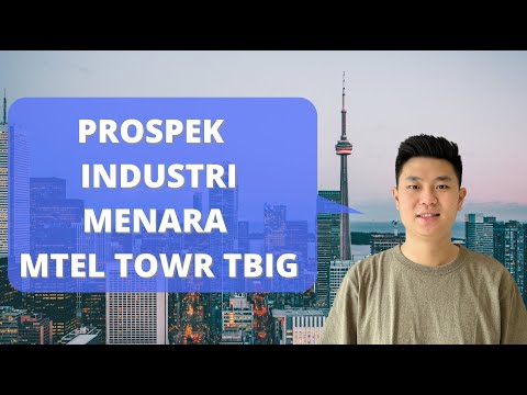 PROSPEK TOWR MTEL TBIG | INDUSTRI MENARA !