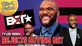 Tyler Perry chose NOT to buy B.E.T.