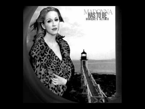 Madonna Has To Be Ornique S Ultimix