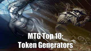 MTG Top 10:  Token Generators | Magic: the Gathering | Episode 26