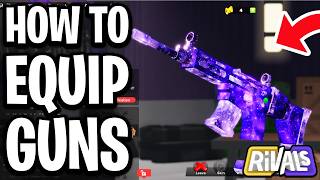 How To Equip Guns In Rivals - Full Guide