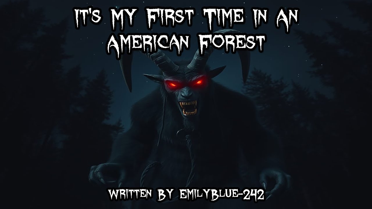 It's My First Time In An American Forest...  🐺  Cryptid Creepypasta