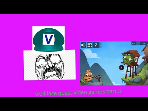 Troll face quest videogames part 1 - Troll face quest videogames part 1