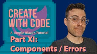 Build a Blazor Web App with C# - Part XI: Components and Error Checking