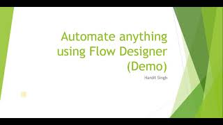 How to Automate any task using Flow Designer in ServiceNow