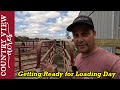 Setting up a Temporary Corral to load steers, but there&#39;s a few things that need done first.