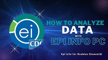How to analyze data using Epi Info For PC. Easy Peasy Tutorial for Beginners