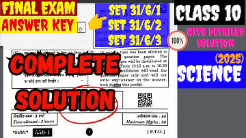 Set No. 31/6/1,2,3 Class 10 Science Complete Answer Key 2025 | CBSE Board Exam 2025