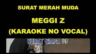 SURAT MERAH MUDA - MEGGI Z (KARAOKE NO VOCAL)