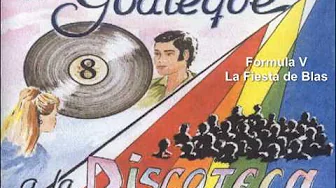 Formula V - La Fiesta de Blas. Formula V - La Fiesta de Blas.