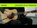 Praise  official acoustic guitar playthrough  elevation worship