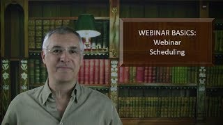 Webinar Basics - Scheduling