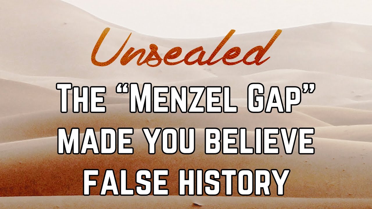 The Menzel Gap made you believe false history