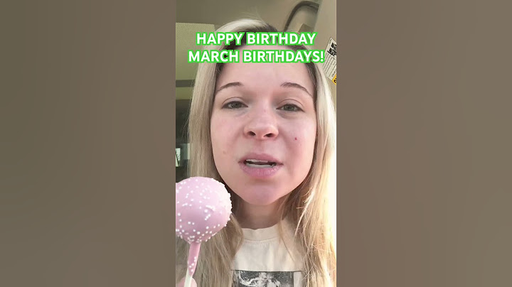 HAPPY BIRTHDAY MARCH BIRTHDAYS!🎂