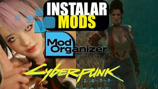 Cómo INSTALAR MODS en Cyberpunk 2077 con Mod Organizer 2 | Tutorial Paso a Paso | Facil y Rapido