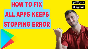 How To Fix All Apps Keeps Stopping Error In Android Phone (100% Works)