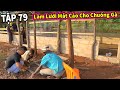 (Tập 78) Chăn Nuôi ở Châu Phi || Mua Lưới Mắt Cáo Hưỡng Dẫn Người Dân Bản Địa Quây Chuồng Gà & Lợn