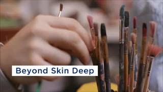 Beyond Skin Deep