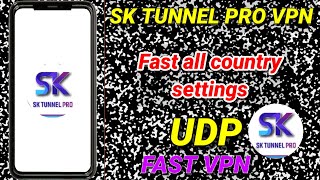How To Setup SK TUNNEL PRO VPN with All country UDP settings for Secure online Browsing  screenshot 1