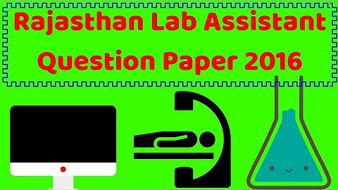 Rajasthan Lab Assistant Old Question Paper 2016| Lab Assistant Previous Year paper 2016