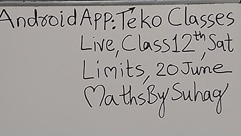 06 Live Class 12 JEE Limits Sat 20 June Maths By Suhag Teko Cls