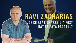 De ce atât de târziu a fost dat pe față păcatul lui Ravi Zacharias?