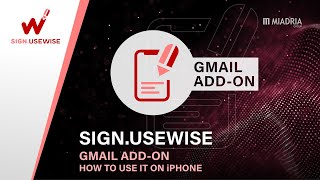 How To Use Sign.usewise Gmail Add-On On Iphone