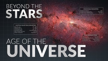 Age of the Universe | Beyond the Stars (4K)