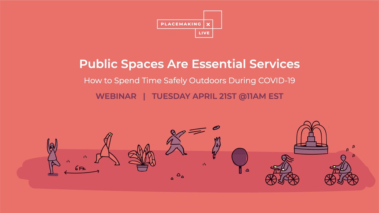 Public Spaces are Essential Services Webinar