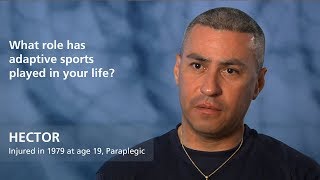Hector: What role has adaptive sports played in your life