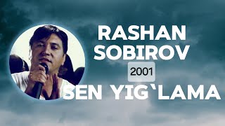 Ravshan Sobirov - Sen yigʻlama (2001, Lyrics) | QOʻSHIQ MATNI • QOʻSHIQ SOʻZLARI • LYRIC CLIP