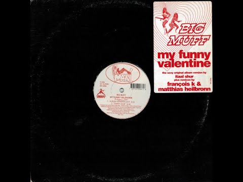 Big Muff - My Funny Valentine (Album Version Edit) (1998)