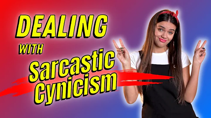 How to Handle Sarcasm and Cynicism: 8 Simple Strategies
