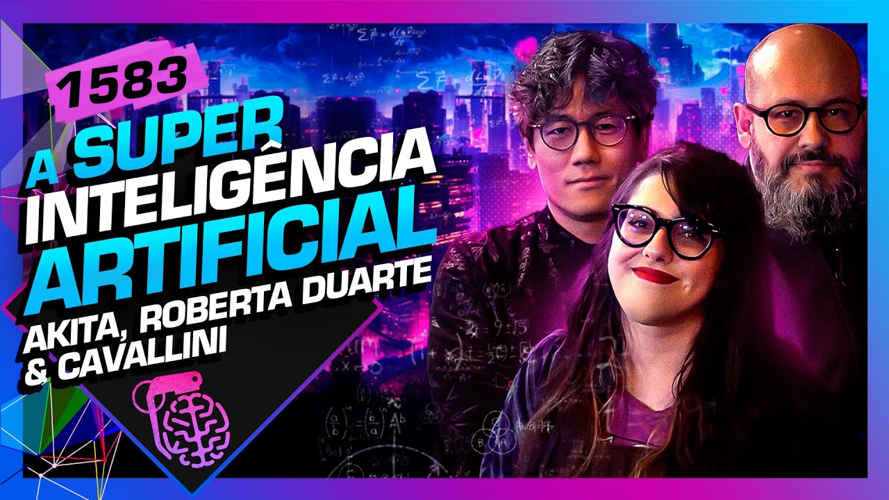 A SUPERINTELIGÊNCIA ARTIFICIAL - AKITA, ROBERTA E CAVALLINI - Inteligência Ltda.Podcast #1583